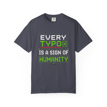 Every Typo Is A Sign Of Humanity T-Shirt