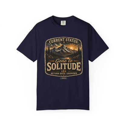 Mountain :Current Status- Gone to Solitude T-Shirt
