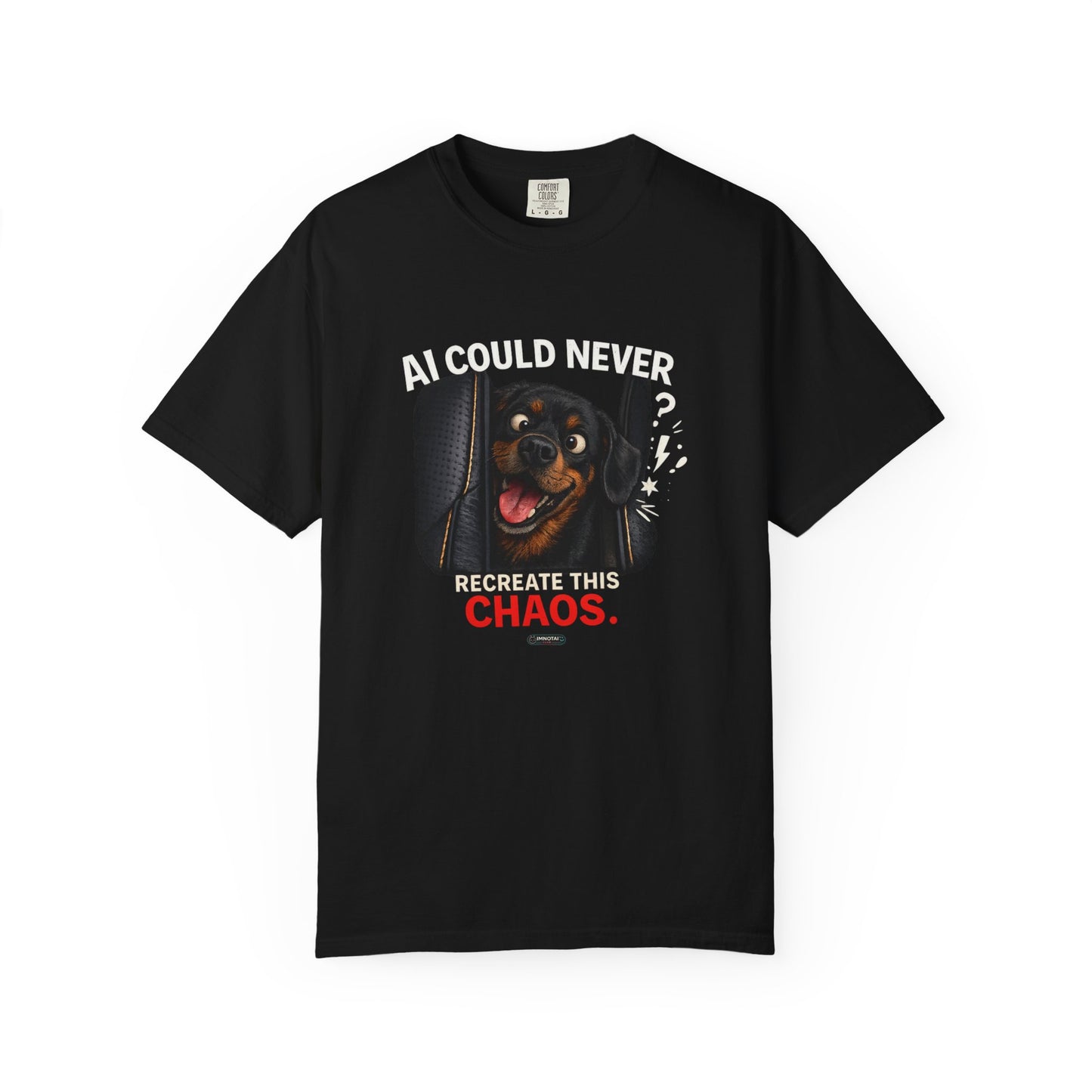 DOG Rottweiler: AI Could Never Recreate This Chaos T-Shirt