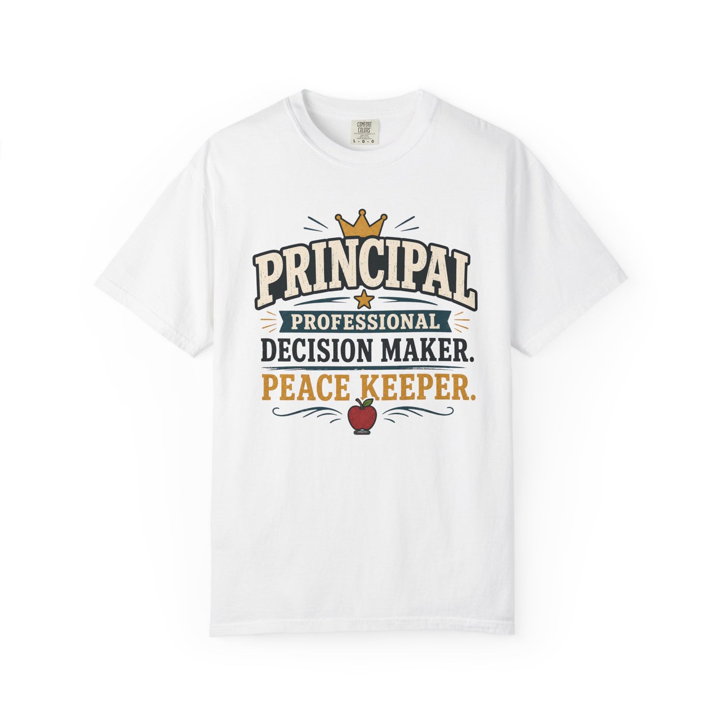BTS: PRINCIPAL-Professional Decision Maker. Peace Keeper. T-SHIRT