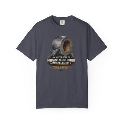 DUCT TAPE: The Silver Roll of Human Engineering Excellence Since WWII” Graphic Tee