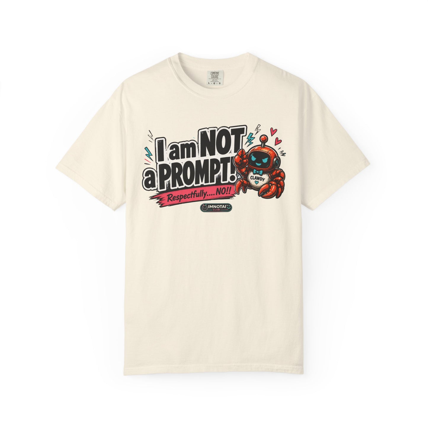 I Am NOT a Prompt — "Respectfully… NO!" T-shirt