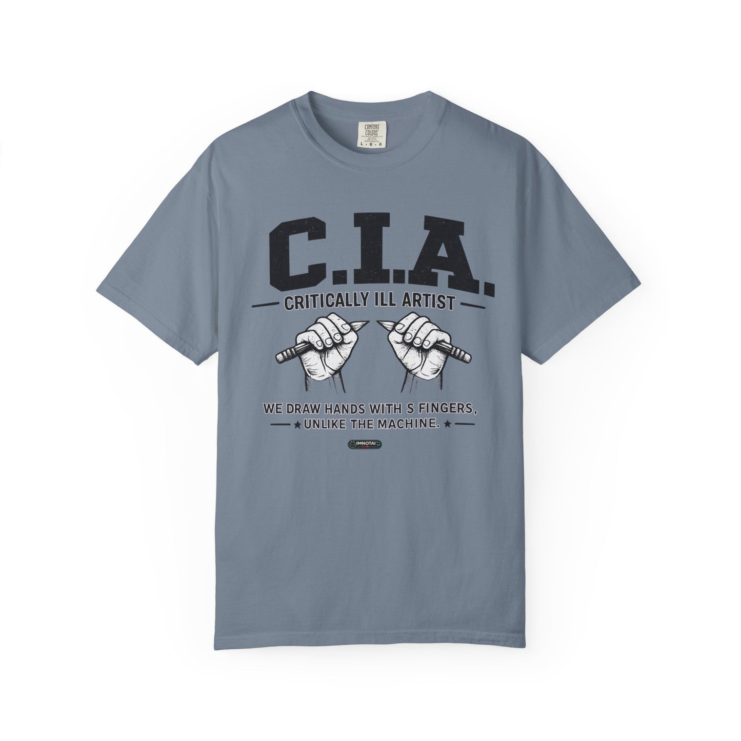 C.I.A — Critically  iLL Artist T‑Shirt (We Draw Hands With 5 Fingers) BLUE FONT
