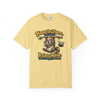 Hang In There It Gets Worse — Funny Raccoon Vintage Graphic Tee