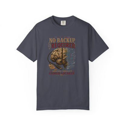 BOOKTee: No Backup Required, Original Thoughts Stored Locally. T-Shirt