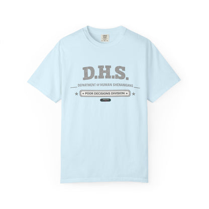 D.H.S. 'Department of Human Shenanigans' T-Shirt