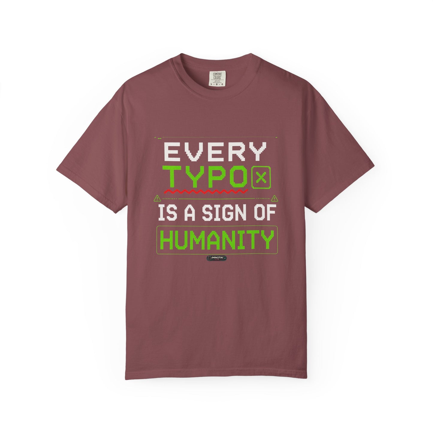 Every Typo Is A Sign Of Humanity T-Shirt