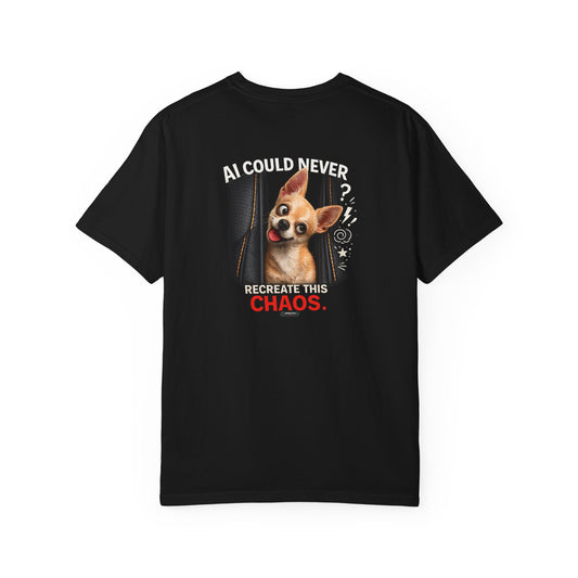 DOG Chihuahua: AI Could Never Replace This Chaos T-Shirt