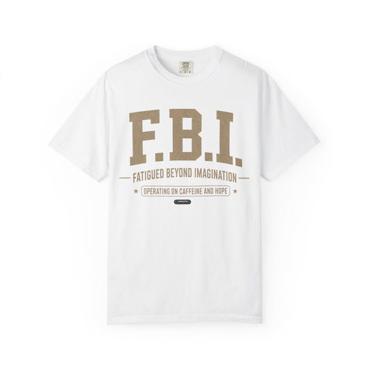 F.B.I. 'Fatigued Beyond Imagination' VINTAGE SILVER FONT  T-Shirt