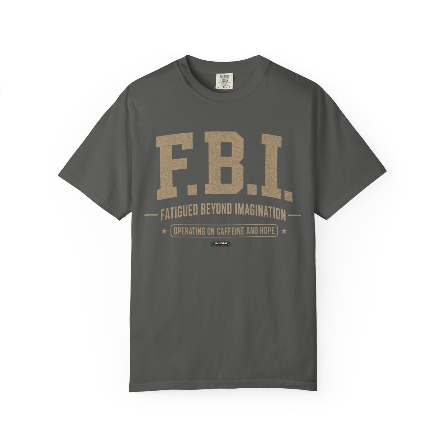 F.B.I. 'Fatigued Beyond Imagination' VINTAGE SILVER FONT  T-Shirt