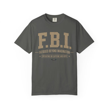 F.B.I. 'Fatigued Beyond Imagination' VINTAGE SILVER FONT  T-Shirt