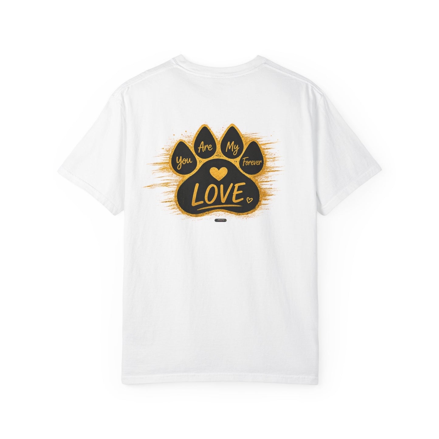 PAWS:  'You Are My Forever Love' T-Shirt