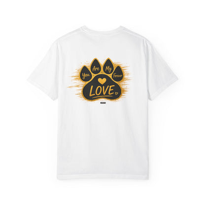 PAWS:  'You Are My Forever Love' T-Shirt