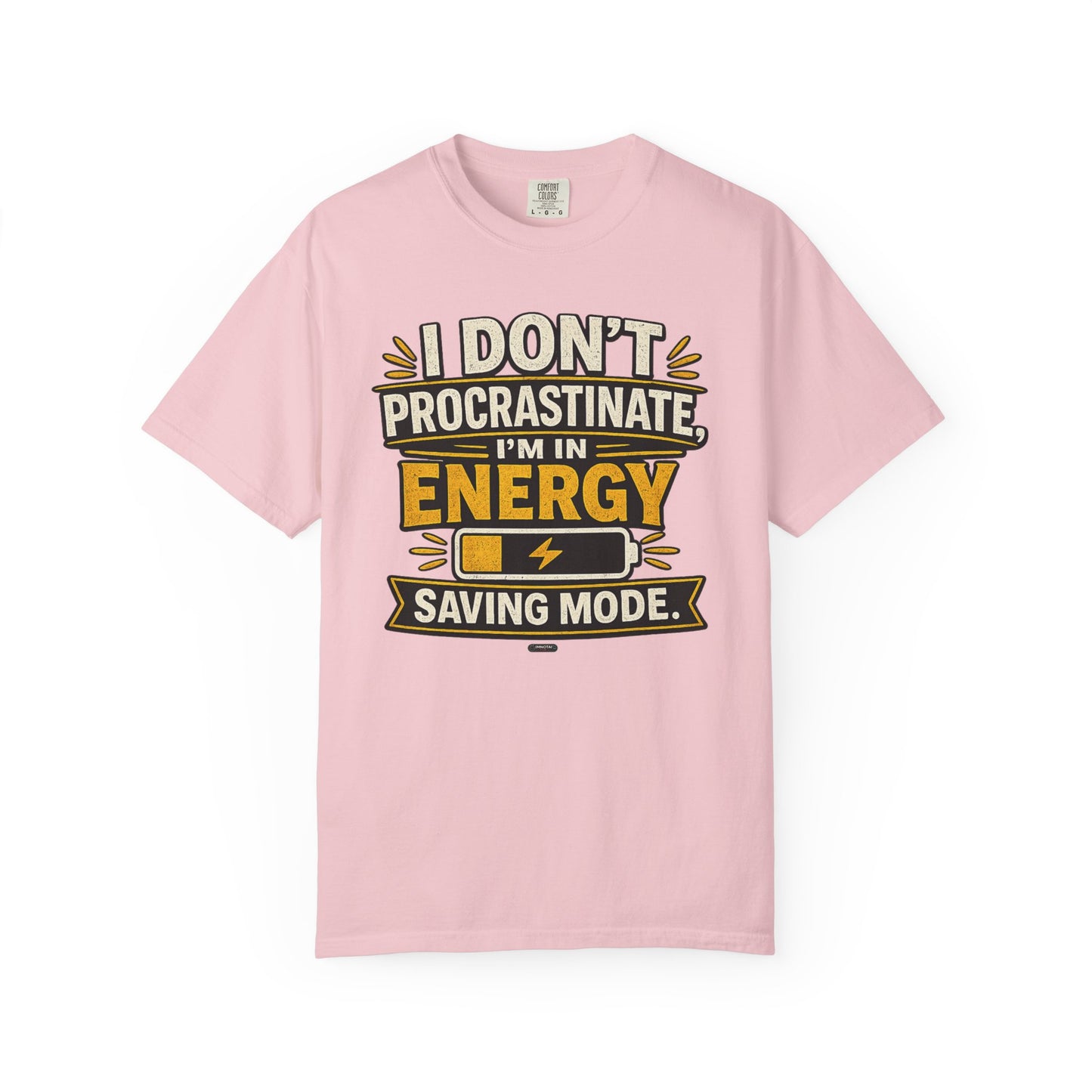 PROSCASTINATOR: Energy Saving Mode- I Don’t Procrastinate Graphic Tee