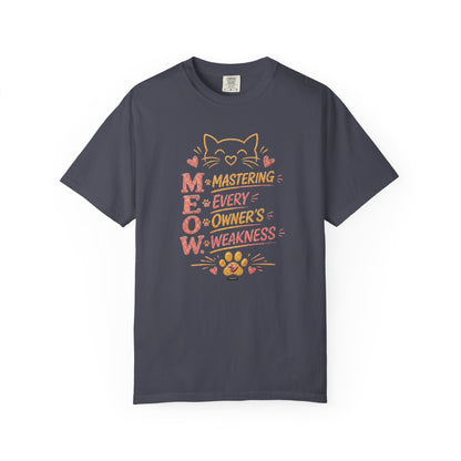 CAT "MEOW" Mastering Every Owners Weakness T-Shirt