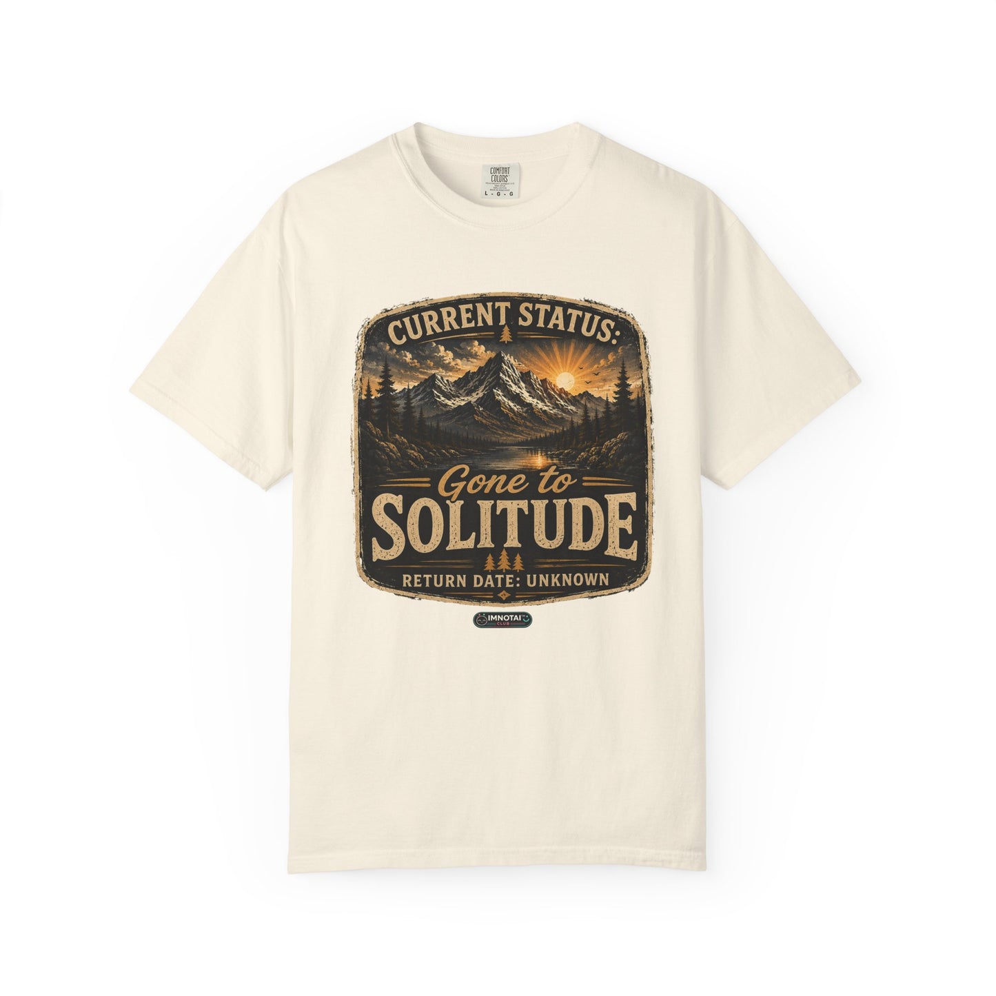 Mountain :Current Status- Gone to Solitude T-Shirt