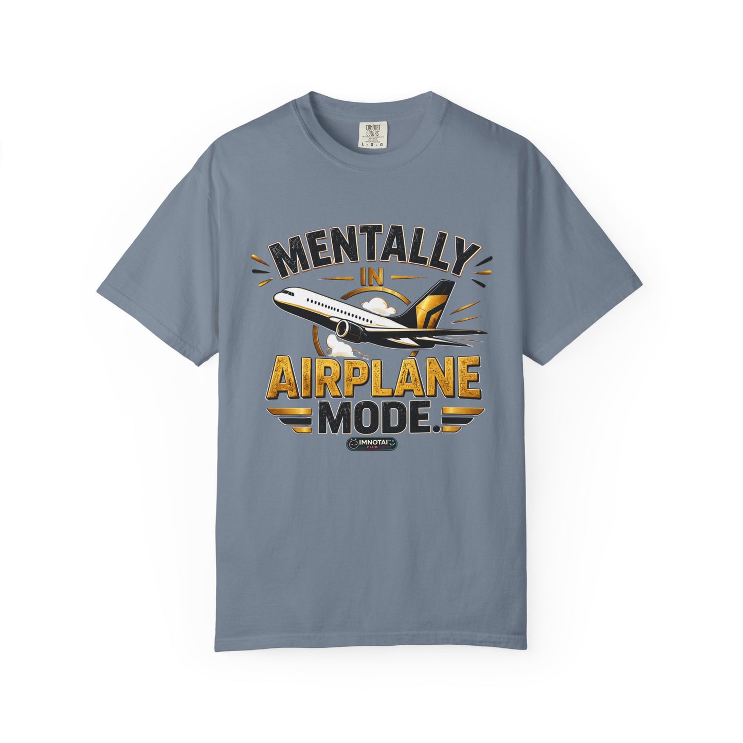 Mentally in Airplane Mode T-Shirt