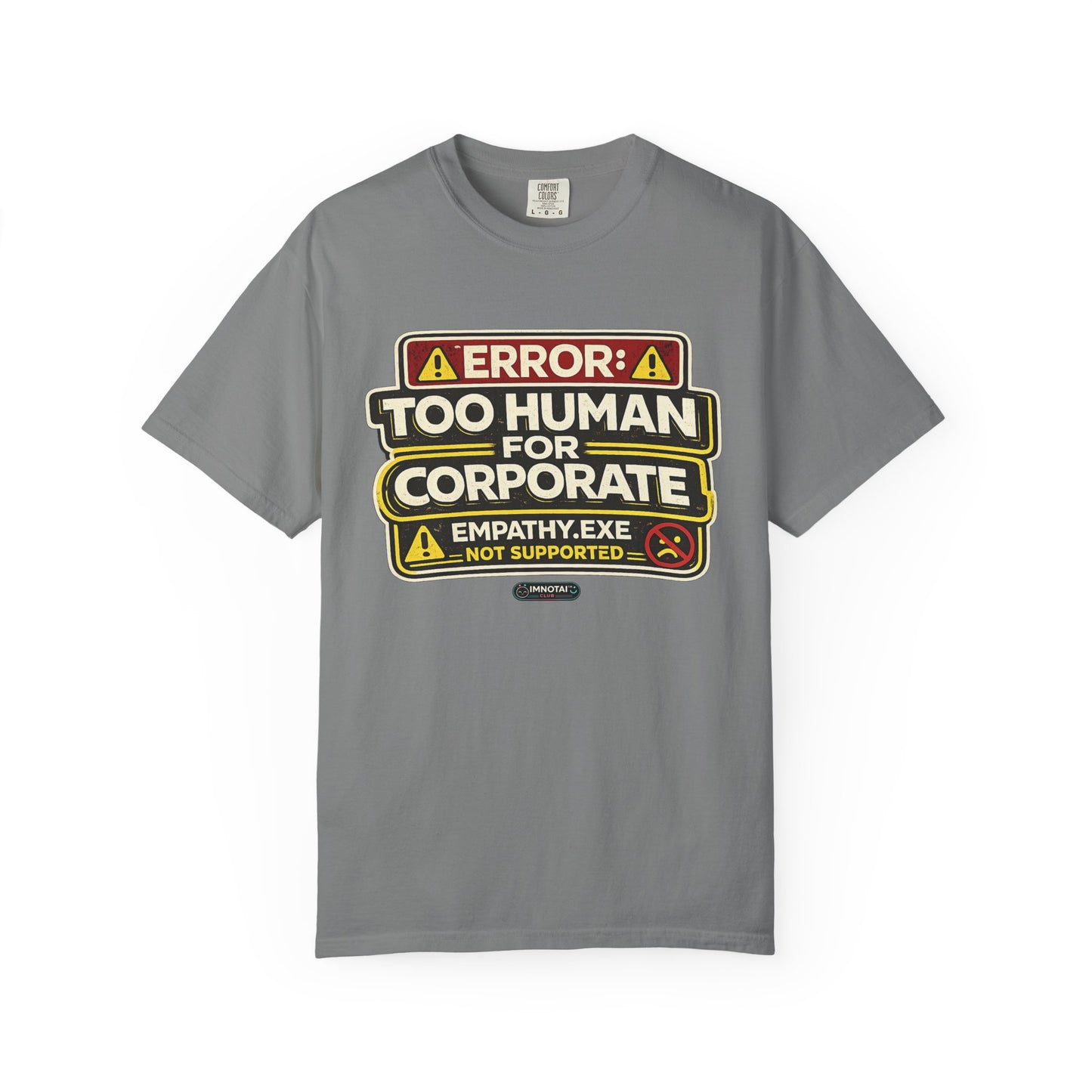 Error: Too Human for Corporate T-Shirt