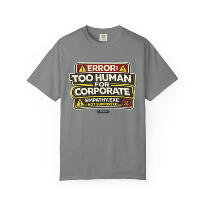 Error: Too Human for Corporate T-Shirt