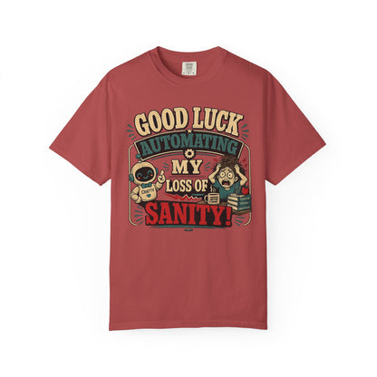 BTS: Good Luck Automating My Loss of Sanity - Graphic Tee (Teacher / Parent Humor)