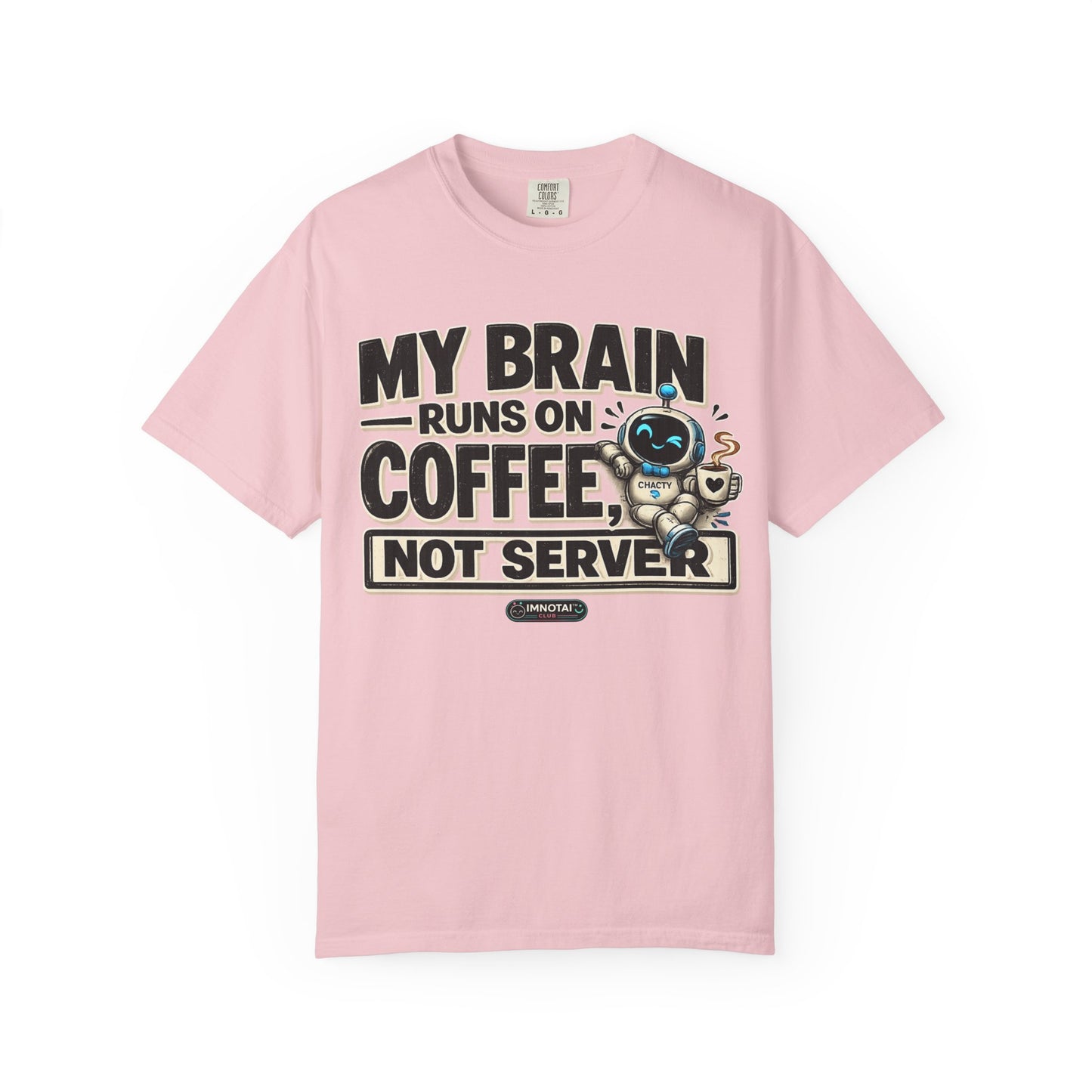 My Brain Runs on Coffee, Not Server T-Shirt