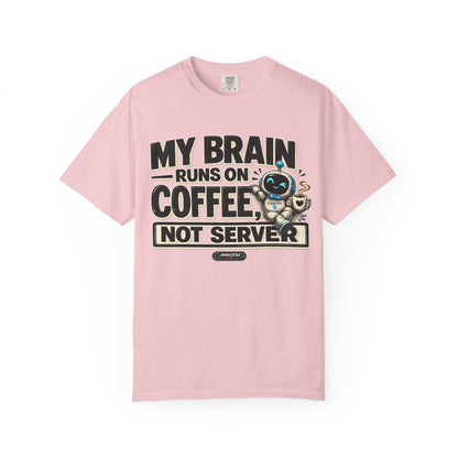 My Brain Runs on Coffee, Not Server T-Shirt