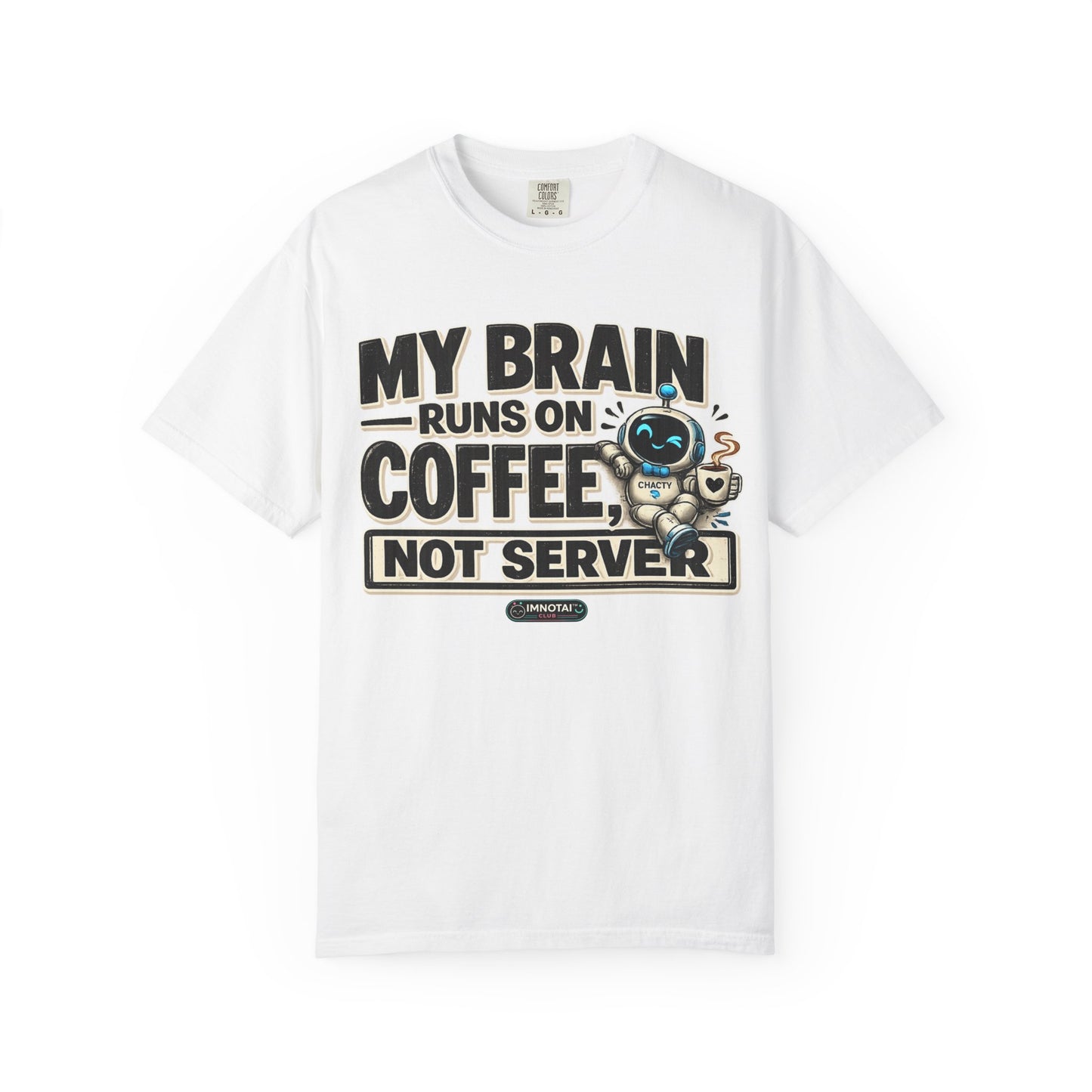 My Brain Runs on Coffee, Not Server T-Shirt