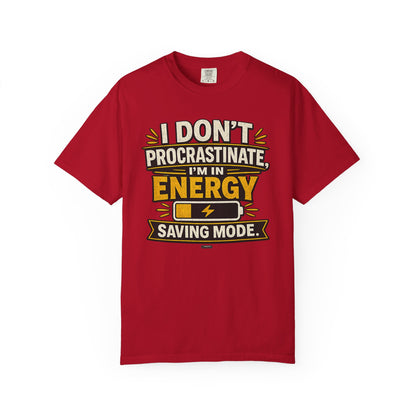 PROSCASTINATOR: Energy Saving Mode- I Don’t Procrastinate Graphic Tee
