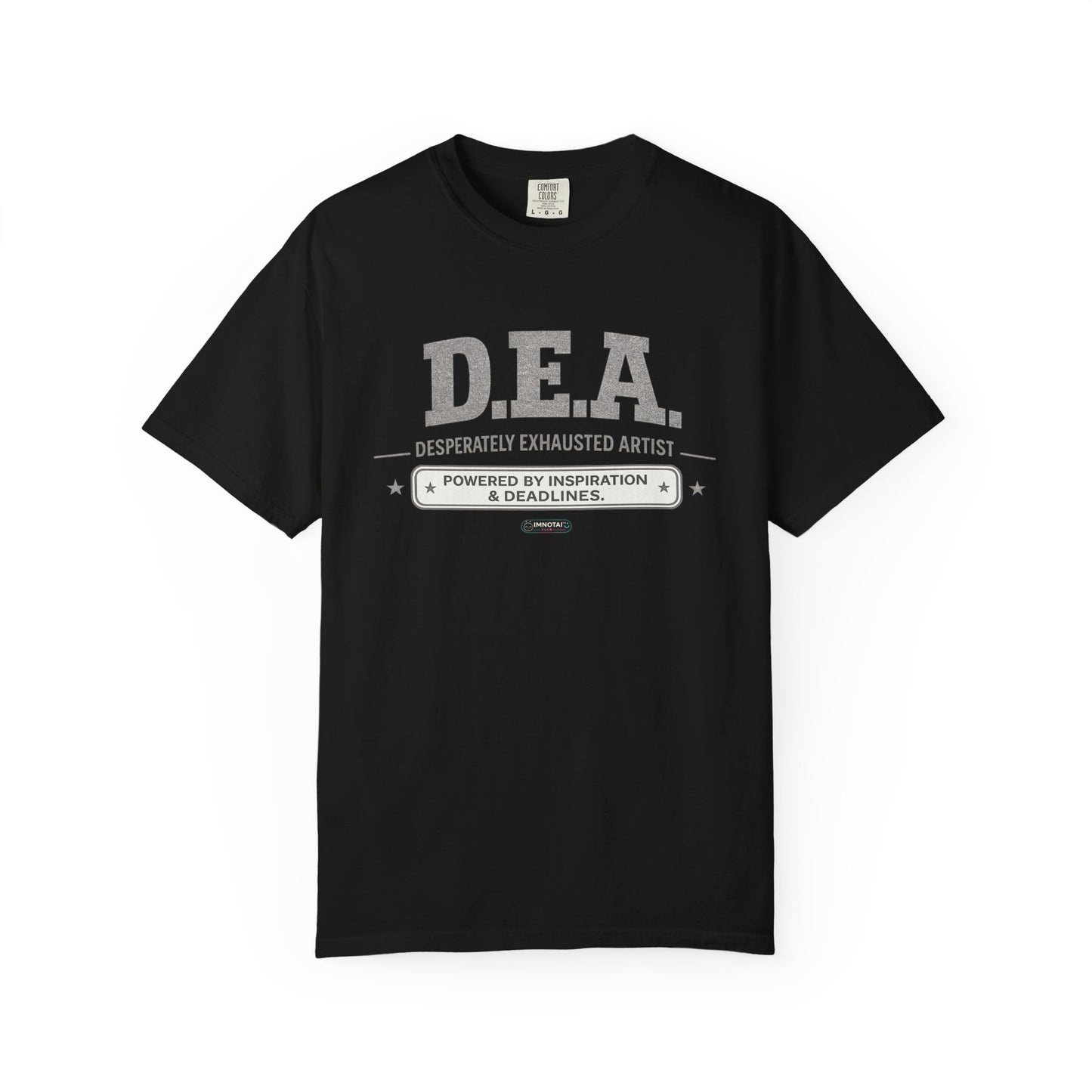 D.E.A. "Desperately Exhausted Artist" Graphic Tee for Creatives