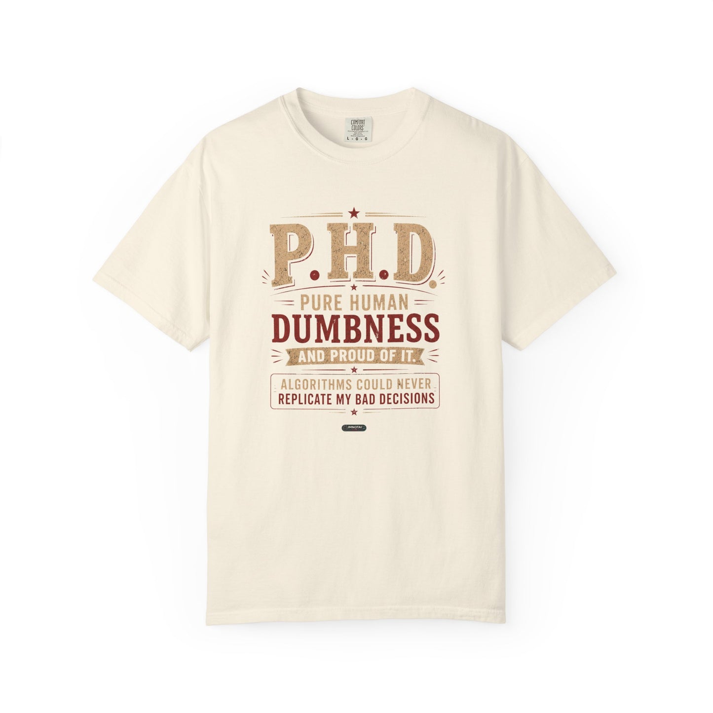 P.H.D. "Pure Human Dumbness" Graphic T-Shirt