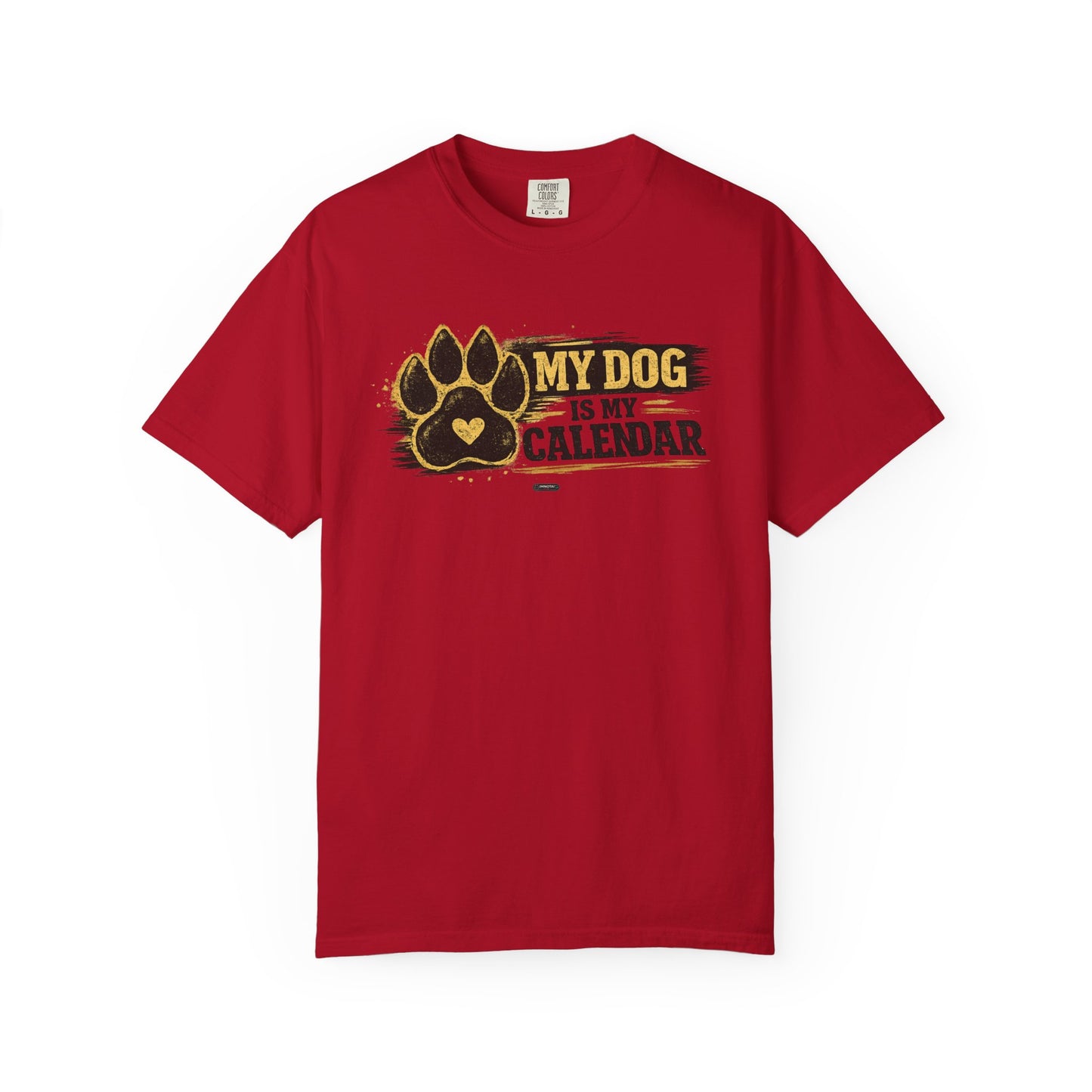 PAWS: My Dog Is My Calendar T-Shirt