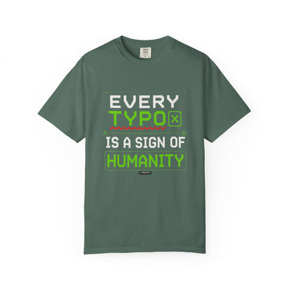 Every Typo Is A Sign Of Humanity T-Shirt