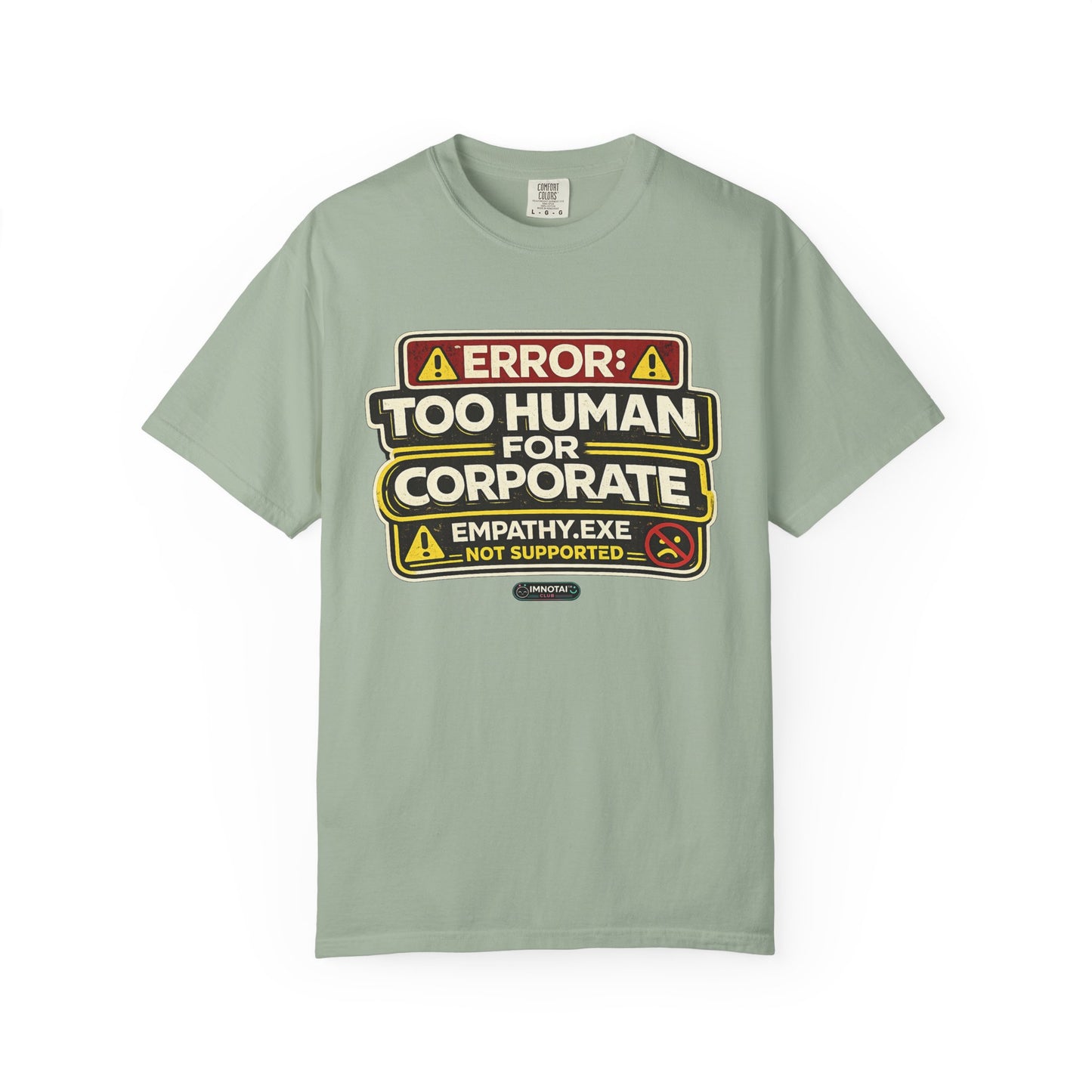 Error: Too Human for Corporate T-Shirt