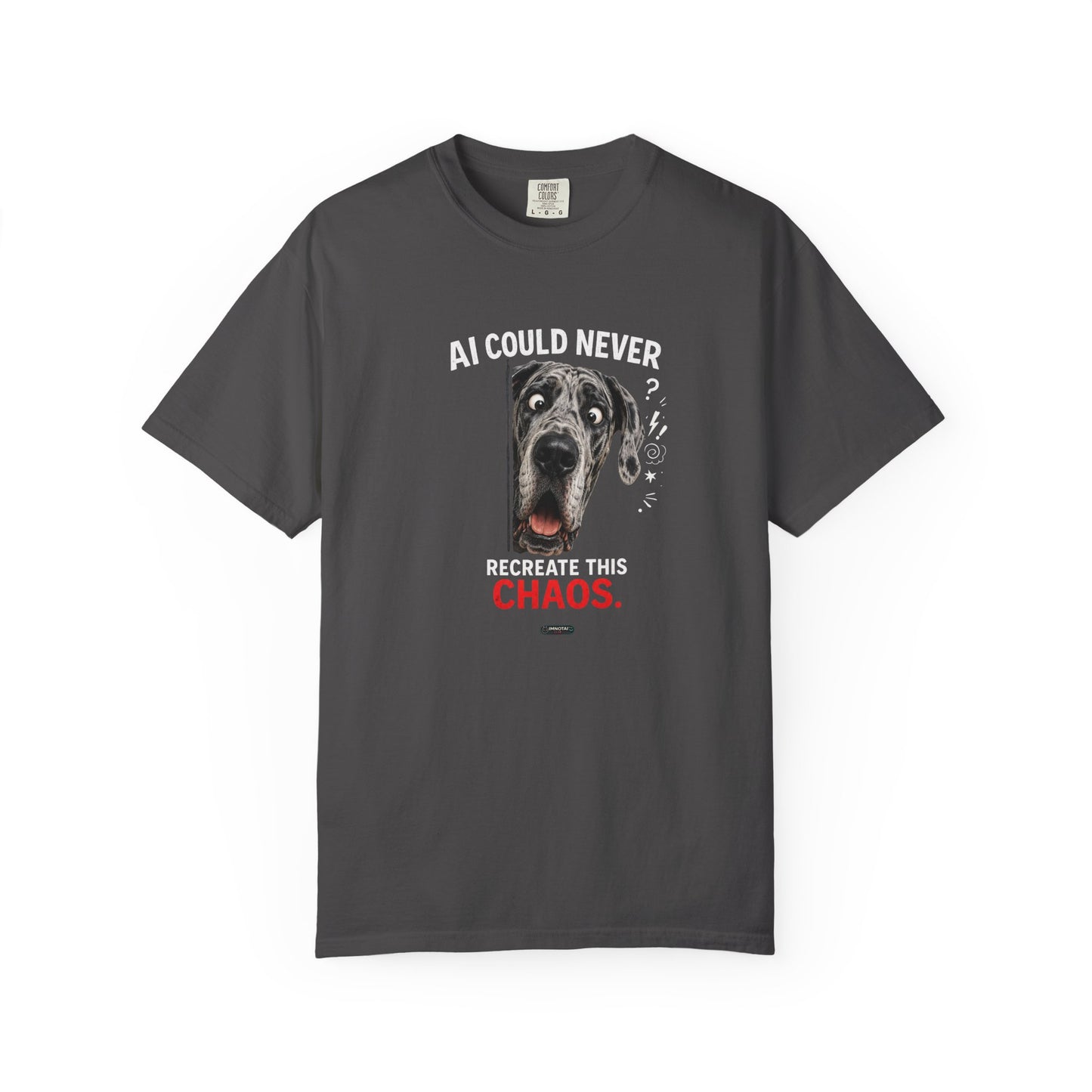 DOG Great Dane: AI Cannot Recreate This Chaos T-Shirt