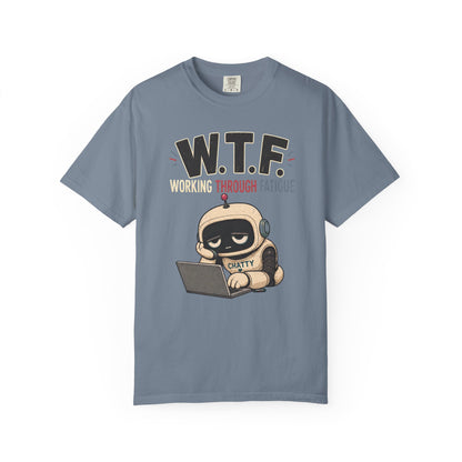W.T.F. "Working Through Fatigue" T-Shirt