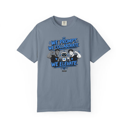 We Prompt, We Collaborate, We Elevate- AI Mens Team Building   Graphic Tee