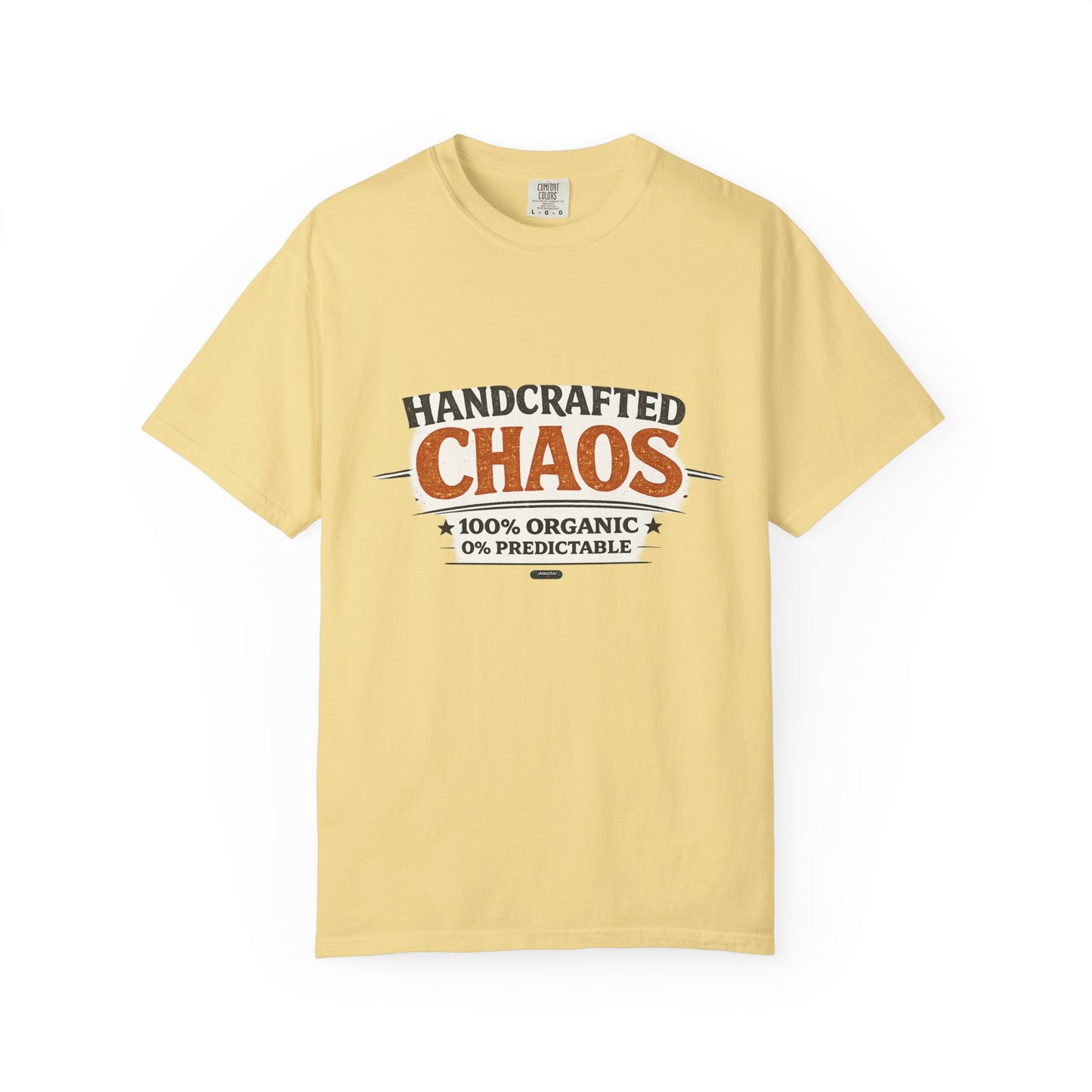 Handcrafted Chaos T-Shirt — Funny Organic 0% Predictable Graphic Tee