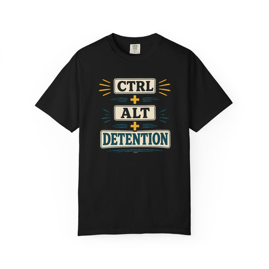 BTS: CTRL + ALT+ DETENTION - Graphic Tee (Teacher / Parent Humor)