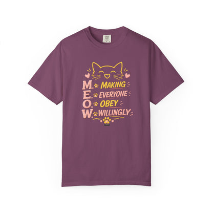 CAT "MEOW" Making Everyone Obey Willingly T-Shirt