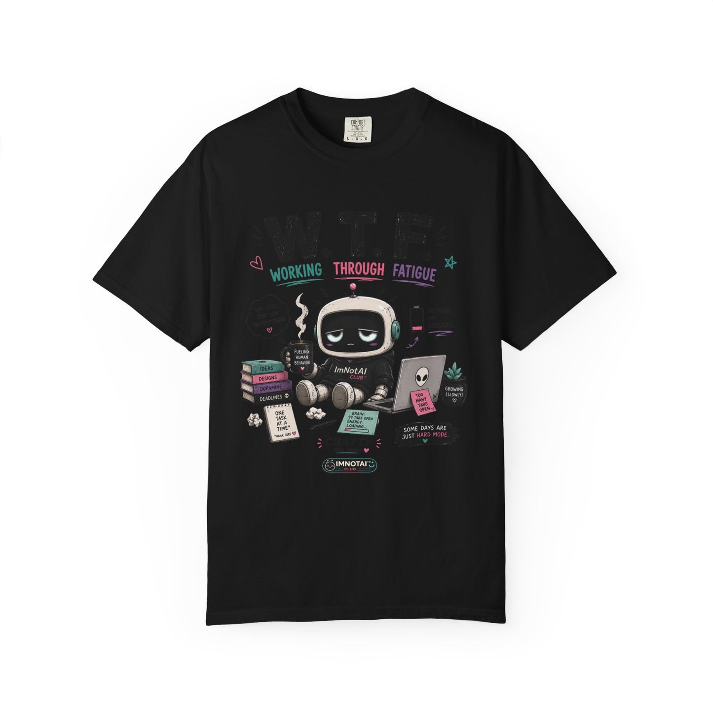 W.T.F. "Working Through Fatigue" Graphic T-Shirt