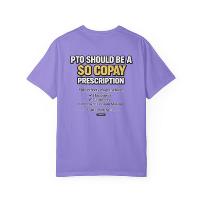PTO Should Be a 0 Copay T-Shirt — Funny PTO & Work-Life Balance Tee