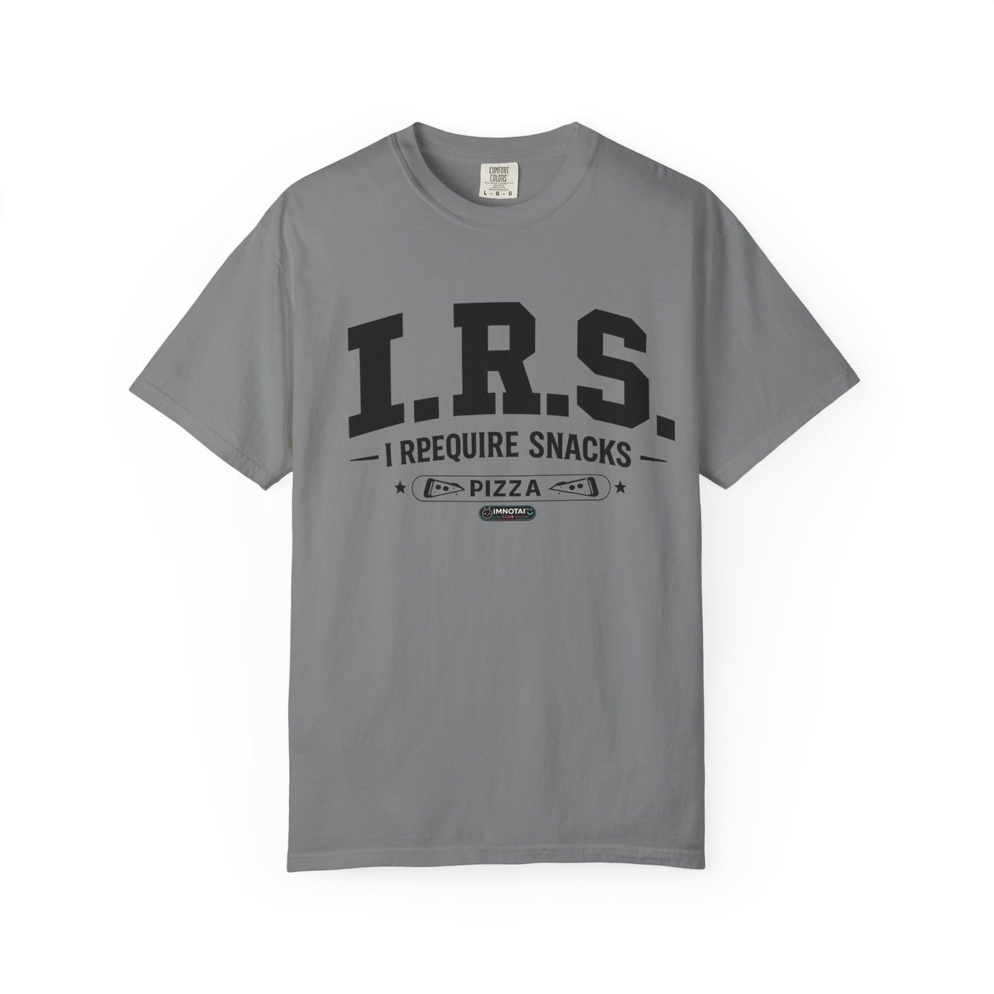 I.R.S. I Require Snacks Pizza T-Shirt