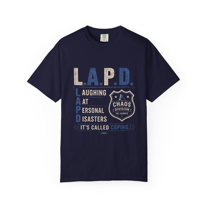 L.A.P.D. -Laughing At Personal Disasters T-Shirt