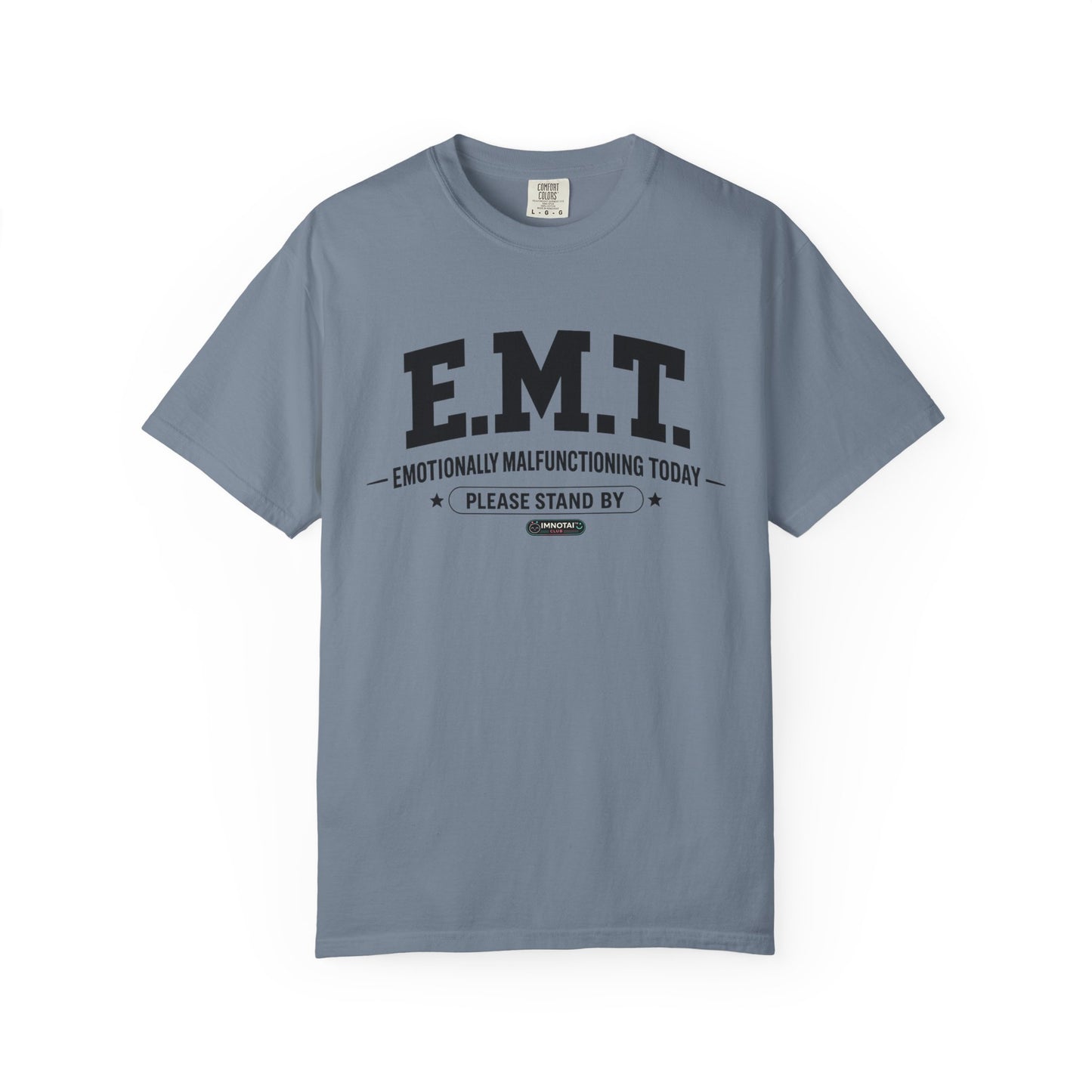 EMT 'Emotionally Malfunctioning Today' T-Shirt