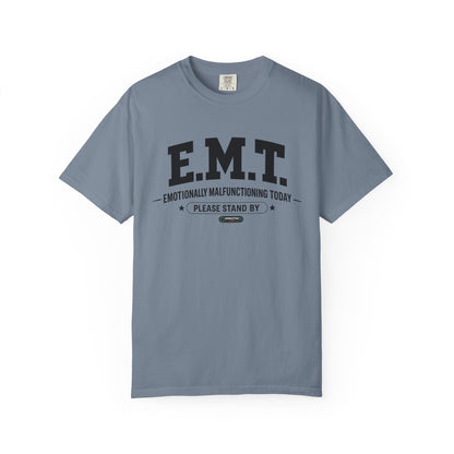 EMT 'Emotionally Malfunctioning Today' T-Shirt