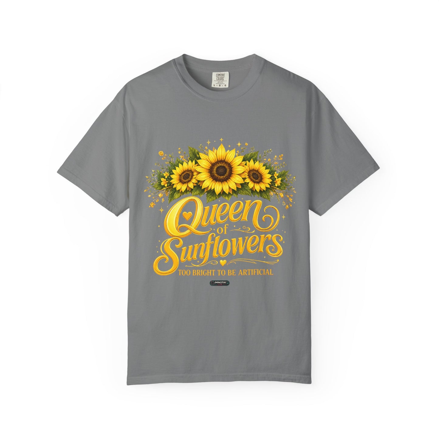 Queen of Sunflowers- Too Bright To Be Artificial  T-Shirt