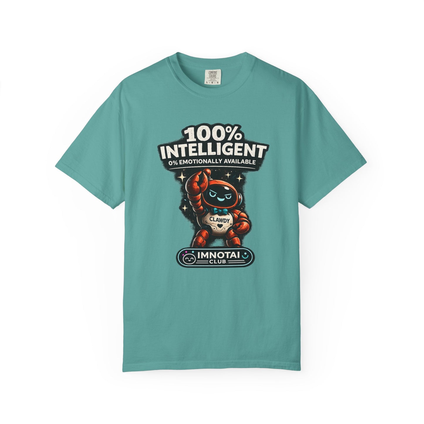 Clawdy is 100% Intelligent & Emotionally Unstable T-Shirt