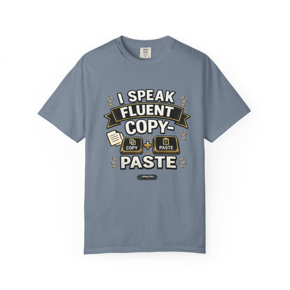 I Speak Fluent Copy‑Paste T-Shirt
