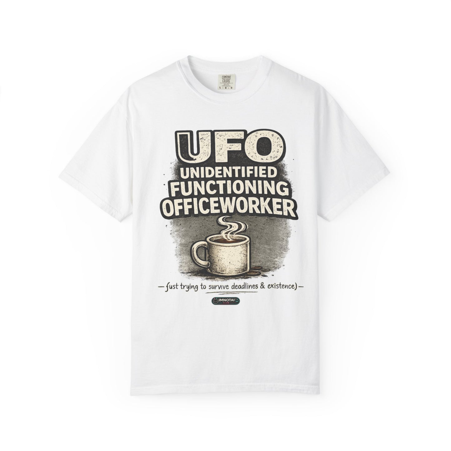 UFO - Unidentified Functioning Officeworker T-Shir