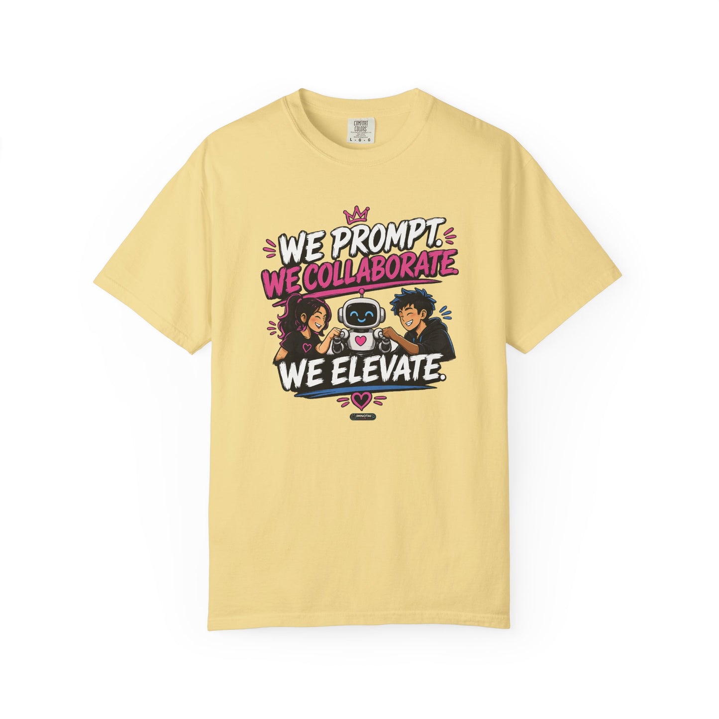 We Prompt, We Collaborate, We Elevate- AI Team Building  Graphic Tee